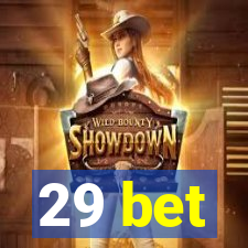 29 bet